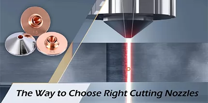 The Way to Choose Right Cutting Nozzles
