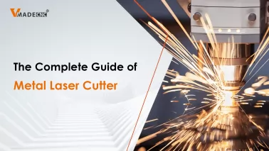 The Complete Guide of Metal Laser Cutter